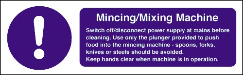 Mincing/mixing machine safety notice: Self Adhesive Vinyl Notice - Mileta Signage