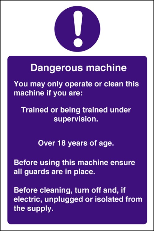 Dangerous machine/trained/over 18: Self Adhesive Vinyl Notice - Mileta Signage