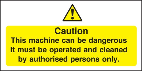 Machine can be dangerous: Self Adhesive Vinyl Notice - Mileta Signage