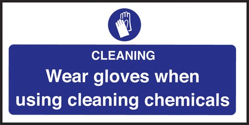 Wear gloves using cleaning chemicals. - Mileta Signage