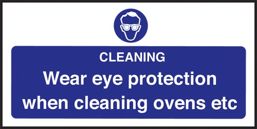 Wear eye protection/cleaning ovens. - Mileta Signage