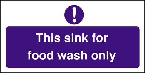 Sink for food wash only: Self Adhesive Vinyl Notice - Mileta Signage