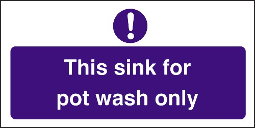 Sink for pot wash only: Self Adhesive Vinyl Notice - Mileta Signage