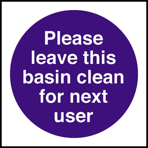 Leave this basin clean for next user: Self Adhesive Vinyl Notice - Mileta Signage