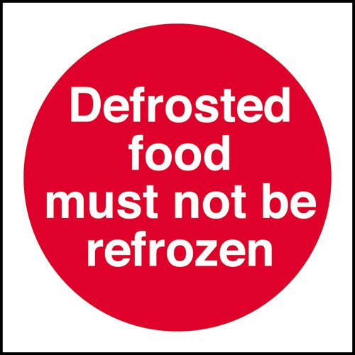 Defrosted food must not be refrozen: Self Adhesive Vinyl Notice - Mileta Signage