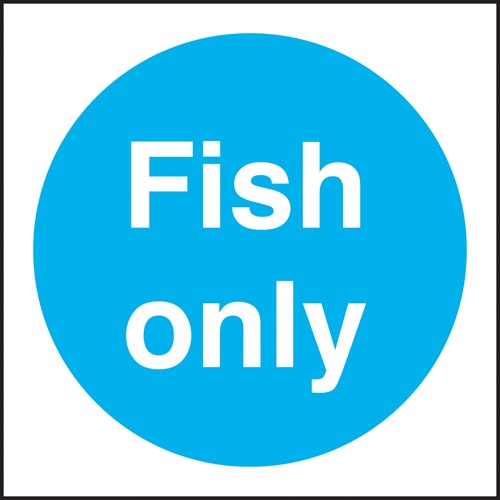 Fish only: Self Adhesive Vinyl Notice - Mileta Signage