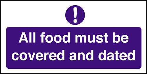 All food covered and dated: Self Adhesive Vinyl Notice - Mileta Signage
