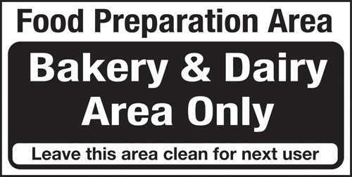 Food prep area. Bakery & dairy area only: Self Adhesive Vinyl Notice - Mileta Signage