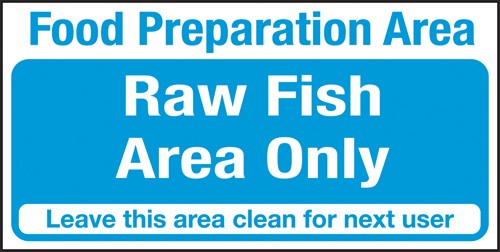 Food prep area. Raw fish area only: Self Adhesive Vinyl Notice - Mileta Signage