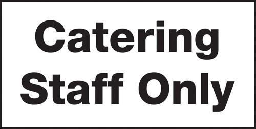 Catering staff only: Self Adhesive Vinyl Notice - Mileta Signage