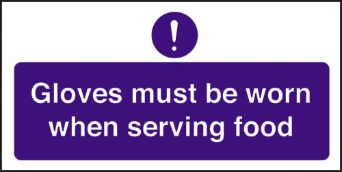 Gloves must be worn when serving food: Self Adhesive Vinyl Notice - Mileta Signage
