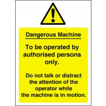 Dangerous machine do not distract operator: Semi-Rigid Notice