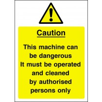 Machine operated/cleaned authorised person: Self Adhesive Vinyl Notice