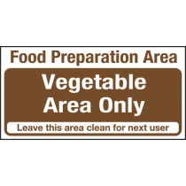 Food prep area. Vegetables only: Self Adhesive Vinyl Notice