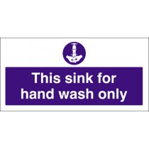 Sink for hand wash only: Self Adhesive Vinyl Notice