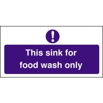 Sink for food wash only: Self Adhesive Vinyl Notice