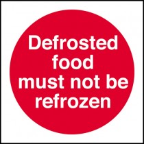Defrosted food must not be refrozen: Self Adhesive Vinyl Notice