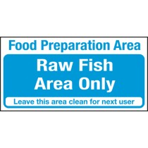 Food prep area. Raw fish area only: Self Adhesive Vinyl Notice