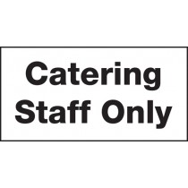 Catering staff only: Self Adhesive Vinyl Notice
