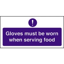Gloves must be worn when serving food: Self Adhesive Vinyl Notice