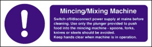 Mincing/mixing machine safety notice: Self Adhesive Vinyl Notice