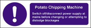 Potato chipping machine safety notice: Self Adhesive Vinyl Notice