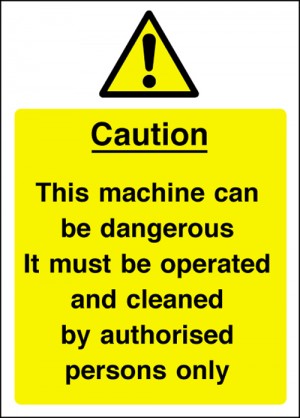 Machine operated/cleaned authorised person: Semi-Rigid Notice