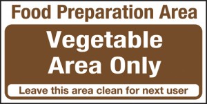 Food prep area. Vegetables only: Self Adhesive Vinyl Notice