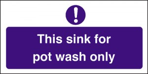 Sink for pot wash only: Self Adhesive Vinyl Notice