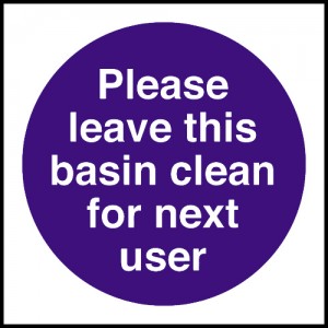 Leave this basin clean for next user: Self Adhesive Vinyl Notice