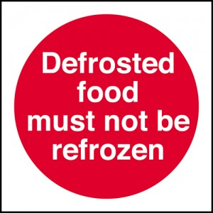 Defrosted food must not be refrozen: Self Adhesive Vinyl Notice