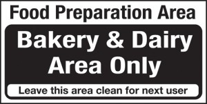 Food prep area. Bakery & dairy area only: Self Adhesive Vinyl Notice