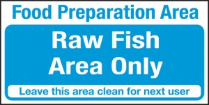 Food prep area. Raw fish area only: Self Adhesive Vinyl Notice