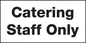 Catering staff only: Self Adhesive Vinyl Notice