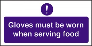 Gloves must be worn when serving food: Self Adhesive Vinyl Notice