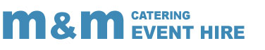 M&M Event Catering Hire